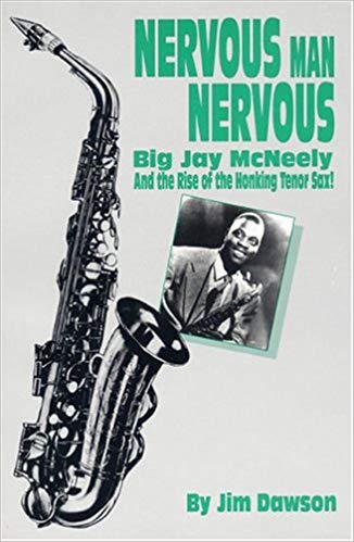 NERVOUS MAN NERVOUS:Big Jay McNeely+Rise of Honking Tenor